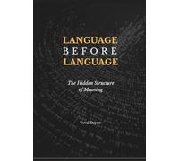 The Pre-Bodily Language Hypothesis: Information, Differentiation, and the Human Access to the Operational Layer of Reality