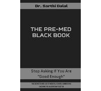 The Pre-Med BLACK BOOK: Stop Asking If You Are "Good Enough"