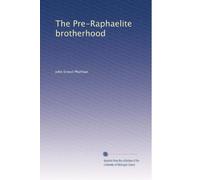 The Pre-Raphaelite brotherhood