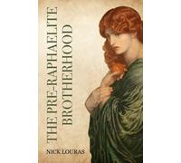 The Pre-Raphaelite Brotherhood