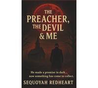 The Preacher, The Devil & Me: "A Supernatural Bargain With Hell"