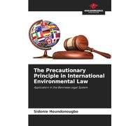 The Precautionary Principle in International Environmental Law: Application in the Beninese Legal System