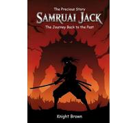 The Precious Story of Samurai Jack: The Journey Back to the Past