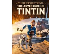 The Precious Story Of The Adventure Of Tintin
