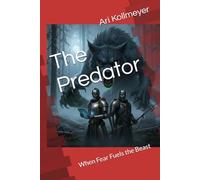 The Predator: When Fear Fuels the Beast
