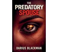 The Predatory Spouse: 1