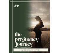 The Pregnancy Journey: The Second Trimester - Growing In Grace