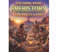 THE PREMIER LIFE IN PREHISTORY TIMES COLORING BOOK: Realistic Stone Age Scenes of Hunting, Cave Art, and Ancient Survival. Intense HD Designs for All ... High-Detail Journey into Ancient Worlds)