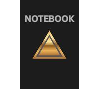 THE PREMIUM GOD TRIANGLE THEME DESIGN NOTEBOOK: Sophisticated Elegant and Bold Black Background Premium Golden God Triangle a Sacred Geometry Themed Design Notepad Journal - 6 X 9 INCHES - 150 PAGES