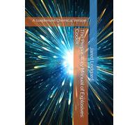 The Preparatory Manual of Explosives: Codex: A condensed Chemical Version