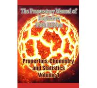 The Preparatory Manual of Explosives Fifth Edition: Properties, Chemistry, and Statistics Volume 1