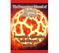 The Preparatory Manual of Explosives Fifth Edition: Properties, Chemistry, and Statistics Volume 3