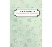 The Prepared Pantry: A Home Inventory Logbook