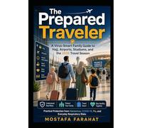 The Prepared Traveler: A Virus-Smart Family Guide to Hajj, Airports, Stadiums, and the 2026 Travel Season