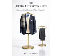 THE PREPPY LAYERING GUIDE: Knitwear, Wool Blends, and Winter Wardrobes