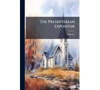 The Presbyterian Expositor