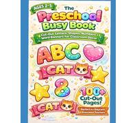 The preschool Busy Book For Ages 2-5: Cut-Out Letters, Shapes, Numbers, Word Banners For Classroom Decor