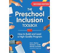 The Preschool Inclusion Toolbox: How to Build and Lead a High-Quality Program