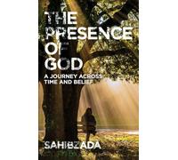 The Presence of God: A Journey Across Time and Belief