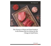 The Presence of Meat and Meat Products in the Human Diet as a Factor for the Change in Lipid Status