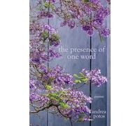 The Presence of One Word: Poems