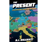 The Present: A Backpacking Adventure in Europe