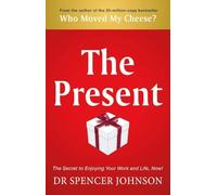 El presente – El regalo que te hace feliz y exitoso en el trabajo y en la vida – Penguin Books