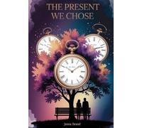THE PRESENT WE CHOSE