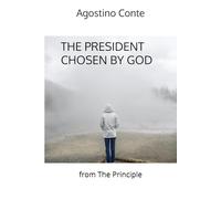 The President chosen by God: The Principle