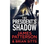 The President’s Shadow: The addictive new thriller from Sunday Times bestselling author featuring an iconic hero (The Shadow, 3)