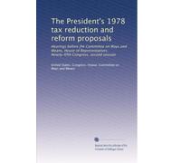 The President's 1978 tax reduction and reform proposals: Hearings before the Committee on Ways and Means, House of Representatives, Ninety-fifth Congress, second session: Volume 5