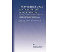 The President's 1978 tax reduction and reform proposals: Hearings before the Committee on Ways and Means, House of Representatives, Ninety-fifth Congress, second session: Volume 9