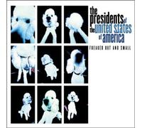 The Presidents Of The United States Of America - Freaked Out & Small