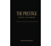The Prestige Daily Planner: 6 Month Guided Journal