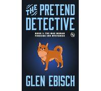 The Pretend Detective, Book 1: The Max Moran Fireside Inn Mysteries