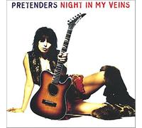 The Pretenders - Night In My Veins