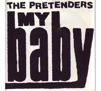THE PRETENDERS - THE PRETENDERS / MY BABY