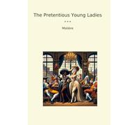 The Pretentious Young Ladies (Classic Books)