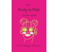 The Pretty In Pink Sudoku Book: 50+ Sudoku Puzzles