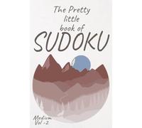 The Pretty Little book of SUDOKU: VOL-2 Medium level SUDOKU Puzzle Travel Size 5.5X8.5-A-5