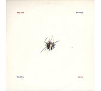 The Pretty Things - Cross Talk