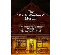 El asesinato "Pretty Windows" – El asesinato de George Wilson – 8 de septiembre de 1963