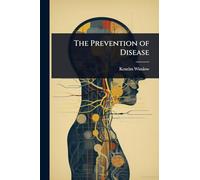 The Prevention of Disease