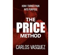 The PRICE Method: How I Turned Pain Into Purpose