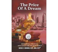 THE PRICE OF A DREAM: Rethinking Financial Education for the Real World