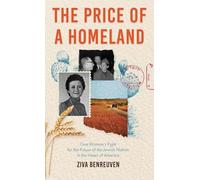 The Price of a Homeland: One Woman's Fight for the Future of the Jewish Nation in the Heart of America
