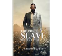 THE PRICE OF A SLAVE: Modern Day Slavery