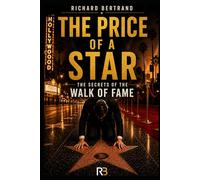 THE PRICE OF A STAR: The secrets of the walk of fame