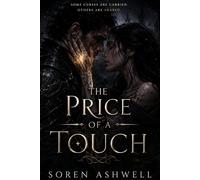 THE PRICE OF A TOUCH: A Dark Romantasy Novella of Pain, Ghosts, and Slow-Burning Love