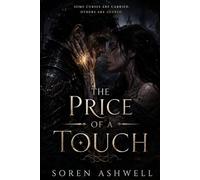 THE PRICE OF A TOUCH: A Dark Romantasy Novella of Pain, Ghosts, and Slow-Burning Love
